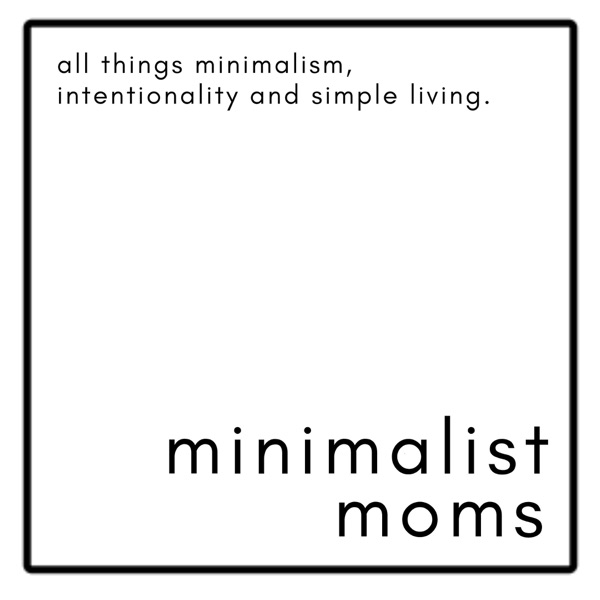 Minimalist Moms Podcast podcast logo